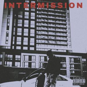 Intermission (Explicit)