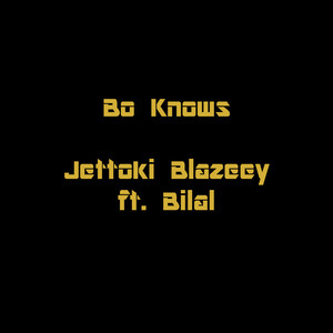 Bo Knows (feat. Bilal) (Explicit)