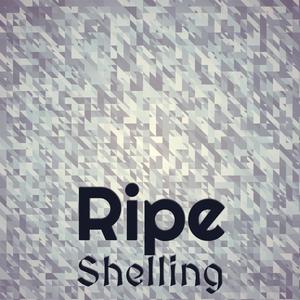 Ripe Shelling