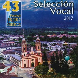 43 Festival del Mono Nuñez (Selección Vocal 2017) (En Vivo)