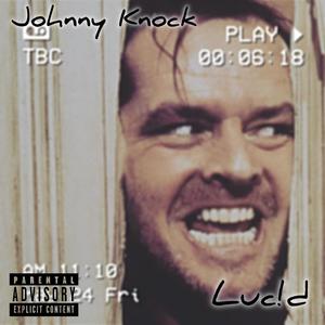 Johnny Knock (Explicit)