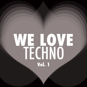 WE LOVE Techno, Vol. 1