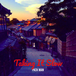 Taking It Slow (Explicit)