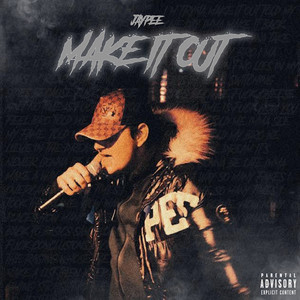 Make It Out (Explicit)