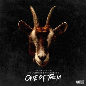 One of them (feat. Godface & Choclett P) [Explicit]