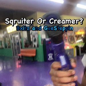 Sqruiter Or Creamer? (feat. GeeSteppin) [Remix] [Explicit]