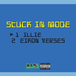 Stuck In Mode (feat. Eikon Verse) (Explicit)