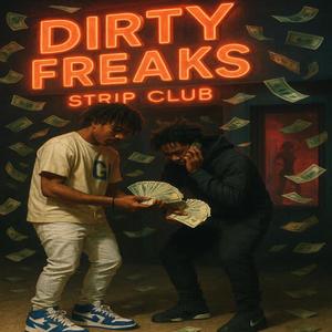 Dirty Freaks (feat. 5lilty & Boss4x) (Explicit)