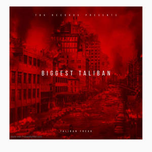 Biggest Taliban (Explicit)