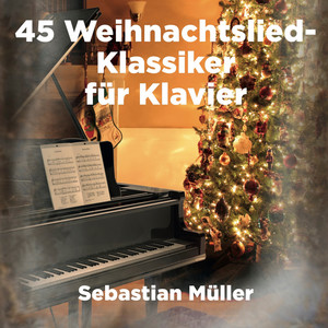 45 Weihnachtslied-Klassiker für Klavier