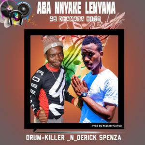 Aba nnyake lenyana (feat. Drum killer & Ghonyo)