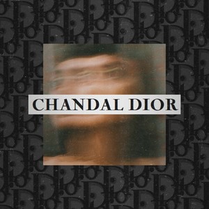 CHANDAL DIOR (Explicit)