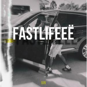 FAST LIFEEË (Explicit)