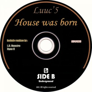 House Was Born