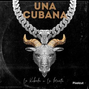 Quiero una cubana (feat. Ariel 30, Yigo Lleca & El Del Filin) [Explicit]