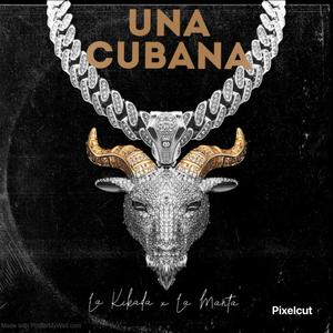 Quiero una cubana (feat. Ariel 30, Yigo Lleca & El Del Filin) (Explicit)