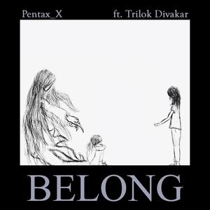 Belong (feat. Trilok Divakar)