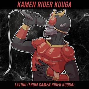 Kamen Rider Kuuga Latino (From Kamen Rider Kuuga) (Cover)