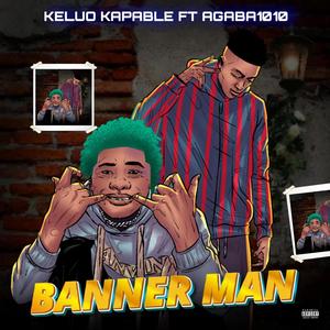 Banner man (feat Agaba 1010)