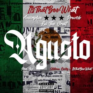 Agusto (feat. Accomplice, Proverb OnDaMic & Lui the Great) (Explicit)