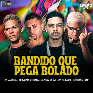 Bandido Que Pega Bolado (Explicit)