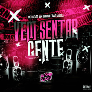 Vem Sentar Gente (Explicit)