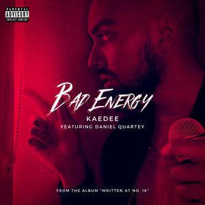 Bad Energy (feat. Daniel Quartey) [Explicit]