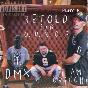 Betold (feat. I Am Cricchi & DMX) [Explicit]