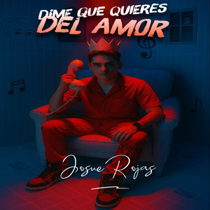 Dime que quieres del amor