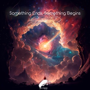 Something Ends, Something Begins (Original Mix)