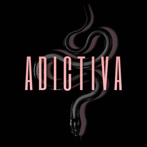 Adictiva (Explicit)