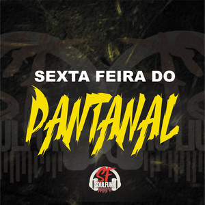 Sexta Feira do Pantanal (Explicit)