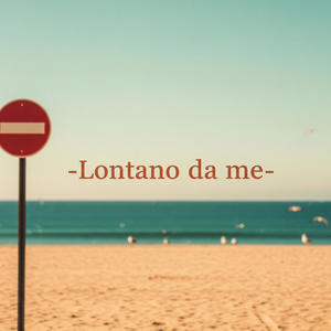 Lontano da me