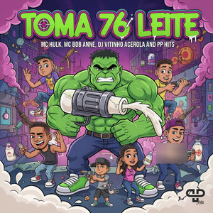 Toma 76 Leite (Explicit)