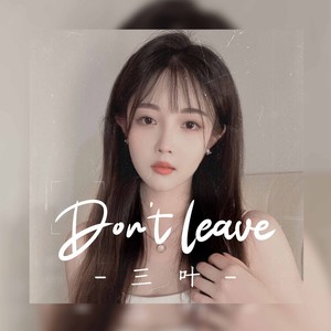 Don't Leave