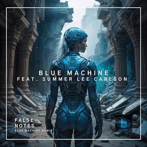False Notes (feat. Summer Lee Carlson) (Blue Machine Remix)