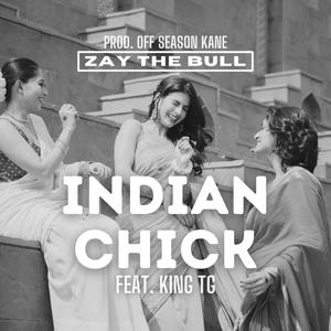 Indian Chick (feat. King TG) [Explicit]