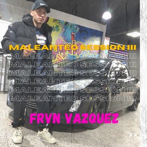 Maleanteo Session III (Explicit)