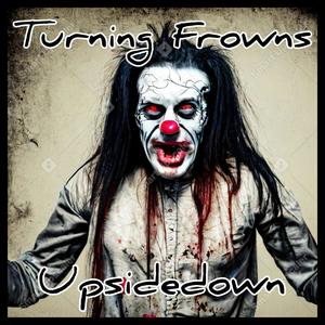 Turning Frowns Upside Down (Explicit)