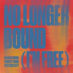 Maverick City Music - No Longer Bound (I'm Free)