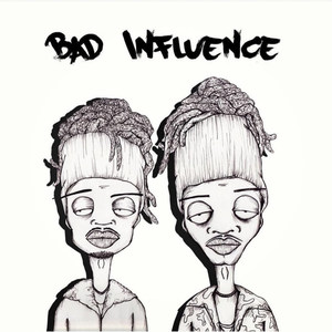 Bad Influence (Explicit)