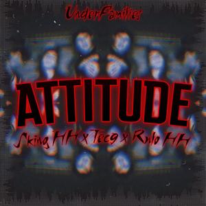 Attitude (feat. Rulo DobleH, Tec 9 & Sking HH)