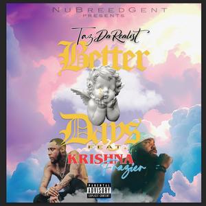 Better Days (feat. Krishna Frazier) (Explicit)