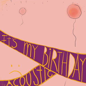 It's My Birthday (Acoustic)