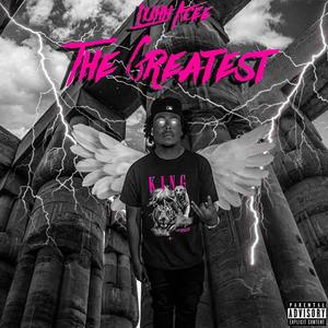 The Greatest (Explicit)