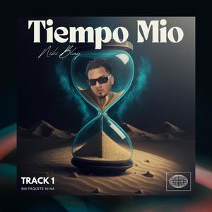 Tiempo Mio (Explicit)