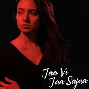 Jaa Ve Jaa Sajna | The Betrayal Song