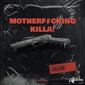 Motherf#Cking Killa! (Extended Mix|Explicit)