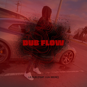 Dub Flow (Explicit)