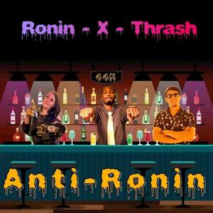 Anti-Ronin (Explicit)